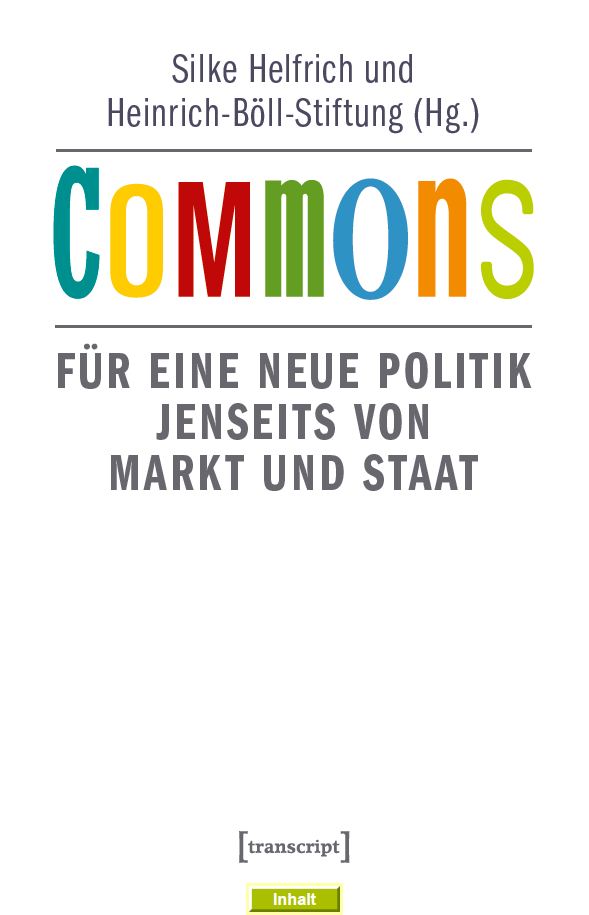 Commons – Für eine neue Politik jenseits von Markt und Staat