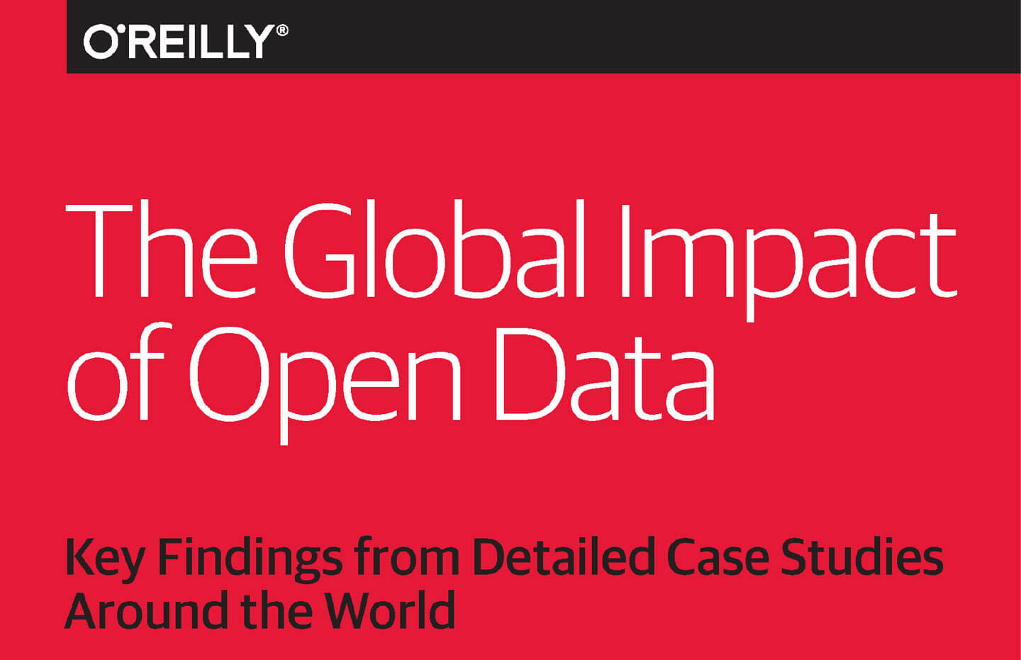 THE GLOBAL IMPACT OF OPEN DATA